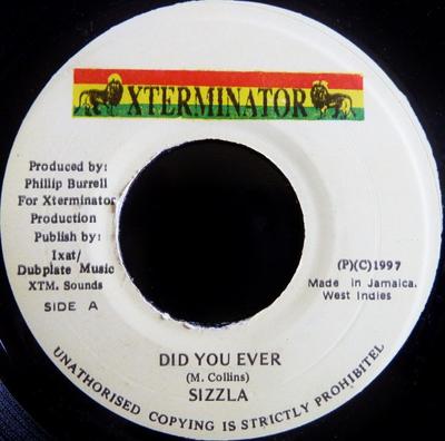 7 colių plokštelė SIZZLA - Did You Ever NONE XTerminator 1997 Jamaika Reggae, Ska & Dub Naudota