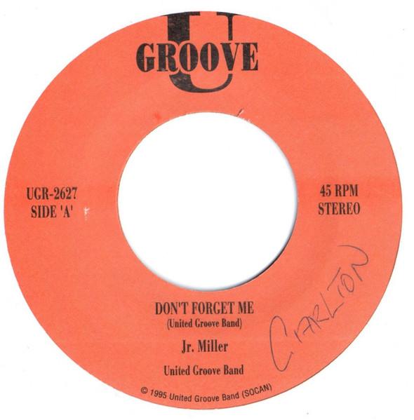 

7inch Record JUNIOR MILLER - Don t Forget Me UGR2627 U Groove 1995 Canada Reggae, Ska & Dub Used