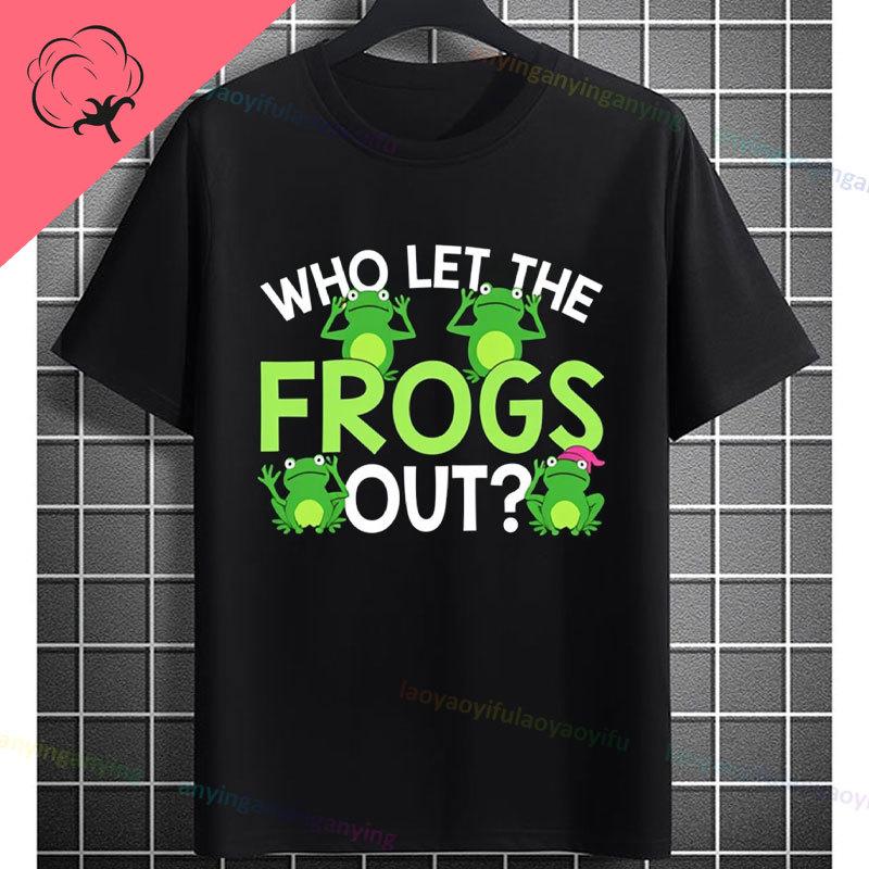 Funny Who Let The Frogs Out TShirt for Unisex  Unisex 100 Cotton Short Sleeve Humor Style Tshirt for Gym Parties Casual Attire