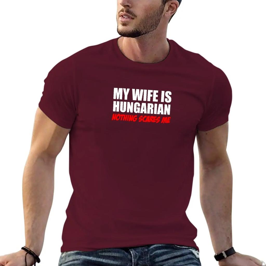Wife Is Hungarian Nothing Scares Me T-Shirt plain sweat shirts aesthetic clothes workout shirt