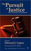 The The Pursuit of Justice : Law and Economics of Legal Institutions Book