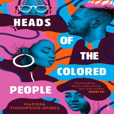 Heads of the Colored People by Nafissa ThompsonSpires Paperback Book 9781784706586