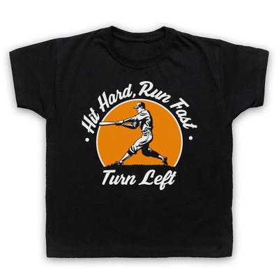 Hit Hard Run Fast Turn Left Baseball Slogan Home Run Kids Childs T-Shirt
