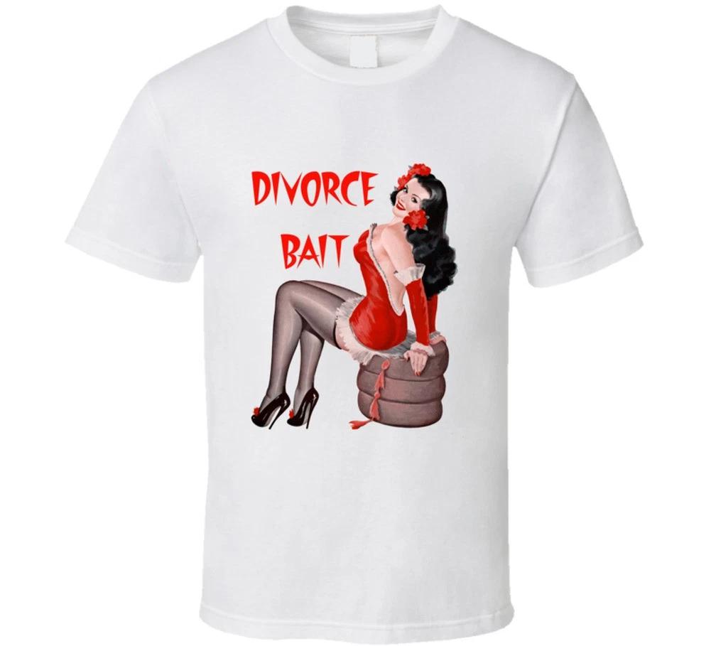

Divorce Bait T Shirt Retro T-shirt Vintage Tee 50s 60s Sexy Pinup Girl Burlesque XL