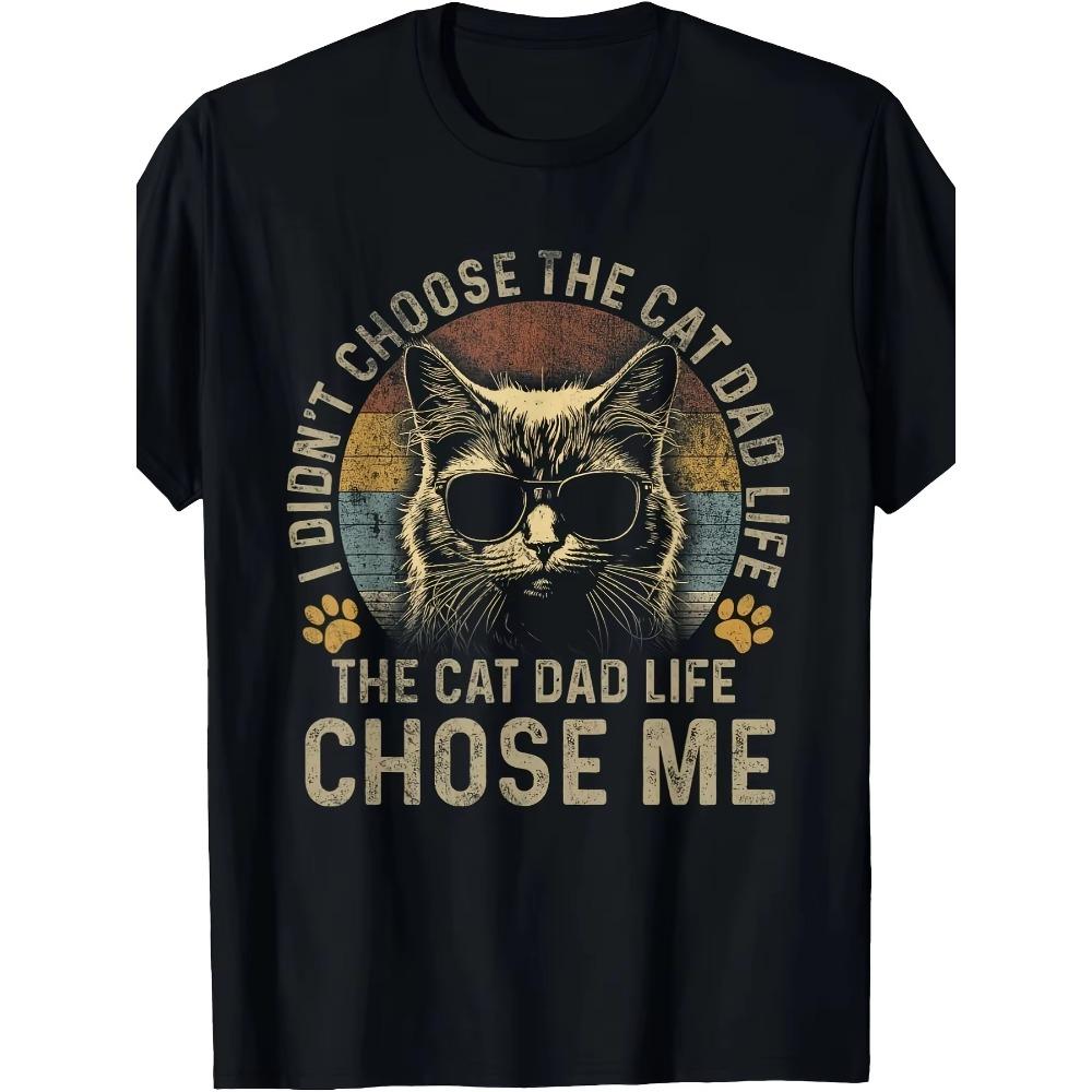 [ Cat Dad Life Tee]  Mens Cat Dad Life T-Shirt - I Didn't Choose The Cat Dad Life The Cat Dad Life Chose Me - 220g