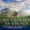 As Good As Dead by J.A. Johnstone Paperback Book 9780786051090