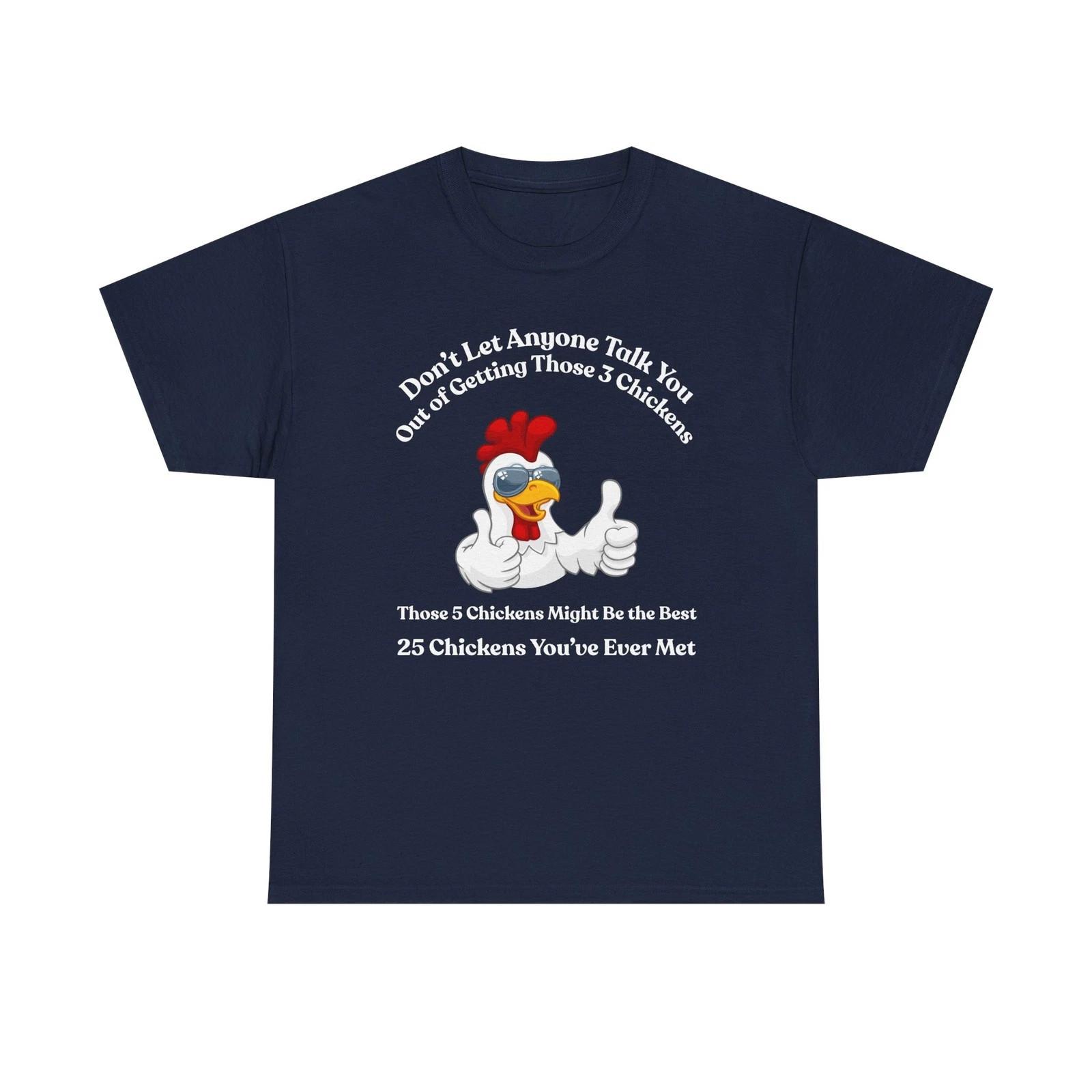 Funny Chicken Quote Tee | Those 3 Chickens Those 5 Chickens Saying S разноцветный