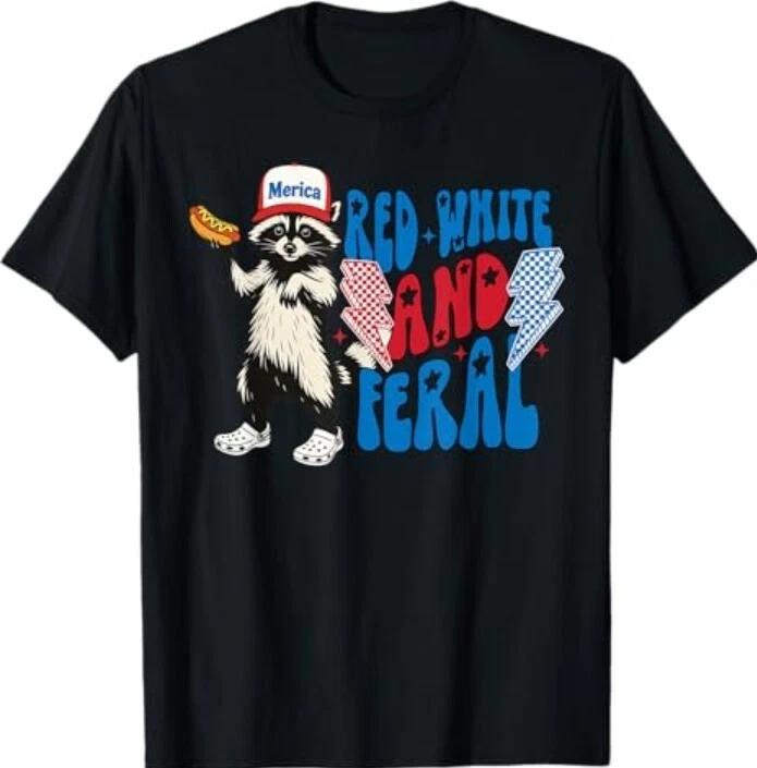 Red White And Feral Funny Raccoon 4th of July Saying Meme T-Shirt L