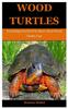 Libro Wood Turtles : Everything You Need To Know About Wood Turtles Care