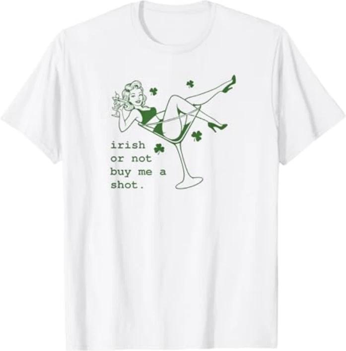 Irish Or Not Buy Me Shot Martini Funny Irish St Patricks Tshirt S