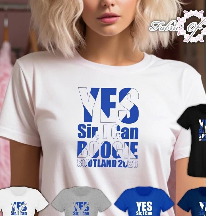 YES Sir, I can BOOGIE! SCOTTISH Flag Scotland Womens 5 colours T- Shirt 2026 S