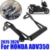 Motorcycle Accessories Smart Phone Stand Holder Support GPS Navigation Plate Mount Bracket For HONDA ADV350 ADV 350 2025 2026