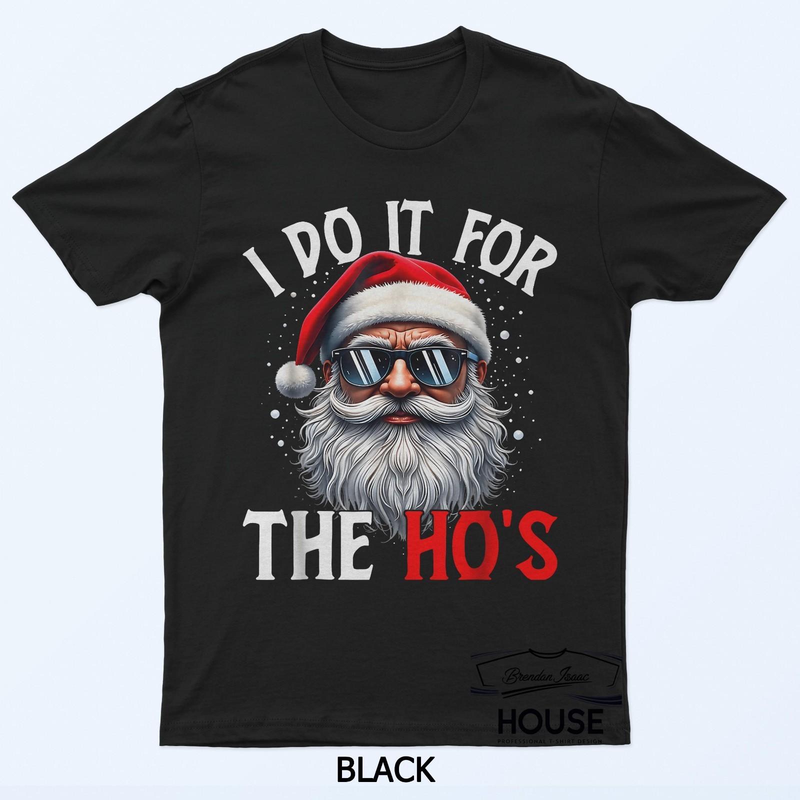 Funny Christmas Santa Claus I Do It For The Hos T-Shirt M