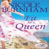Fit for a Queen by Nicole Burnham Paperback Book 9781941828335