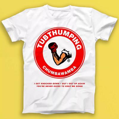Chumbawamba Tubthumping Punk Rock Pop Music Regalo Maglietta 2531