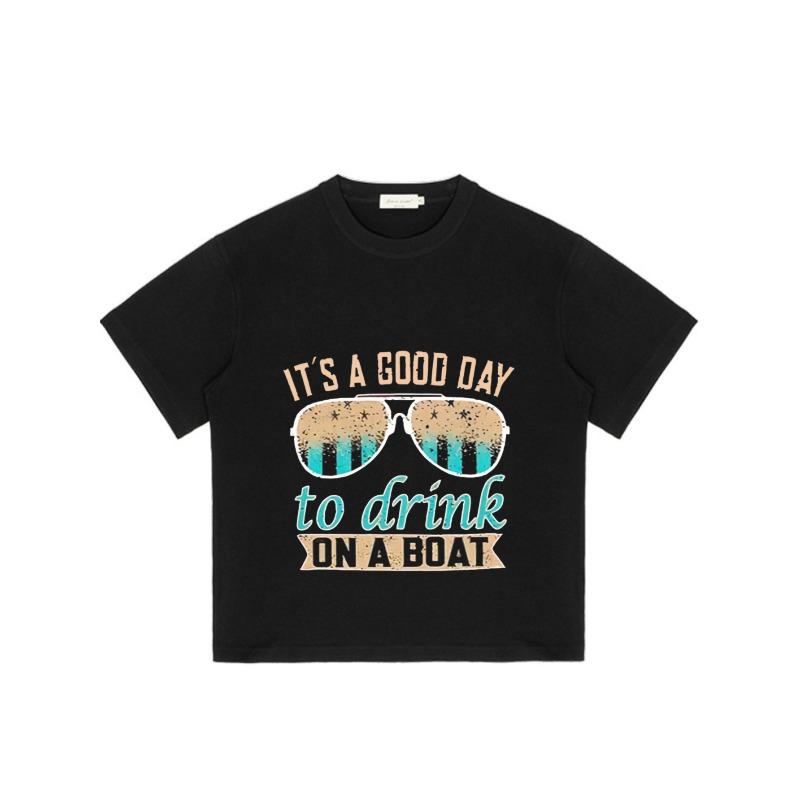 Black T-Shirt with Sunglasses and Text It S A Good Day To Drink on A Boat for Summer Beach Outings