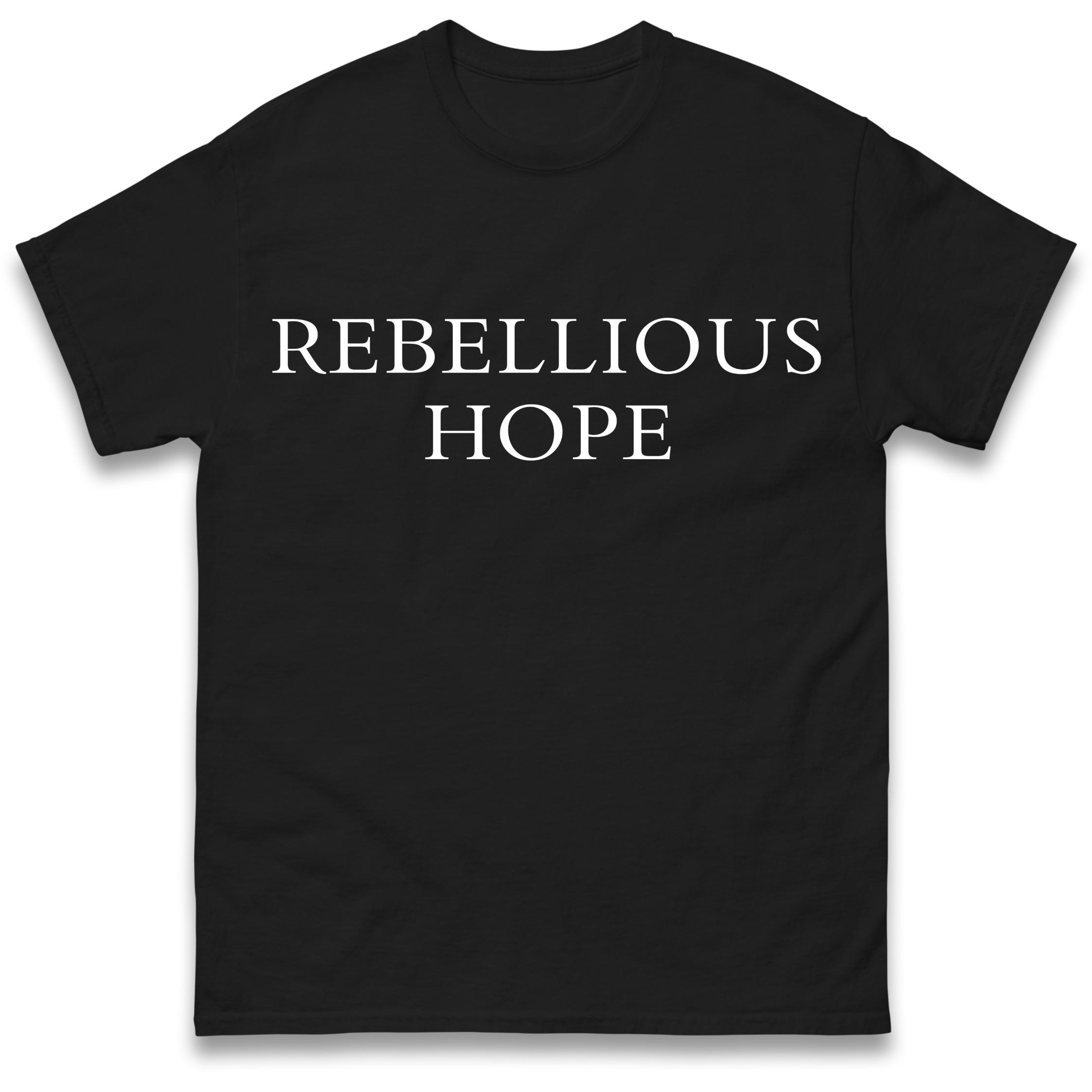 Rebellious Hope Adult T Shirt Tshirt Mens Womens Unisex Tops Tees S