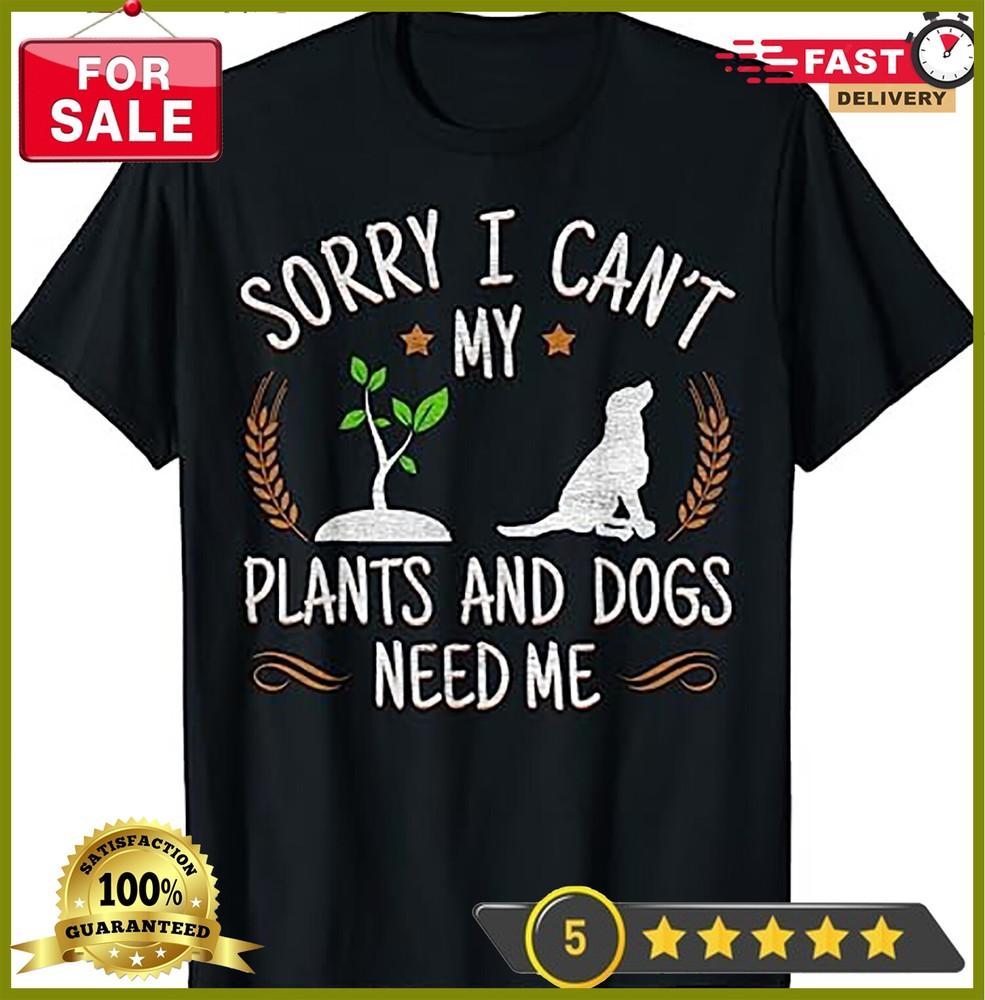 2025/Plants And Dog Lover Gardener Funny Gardening T-Shirt Unisex T-Shirt S
