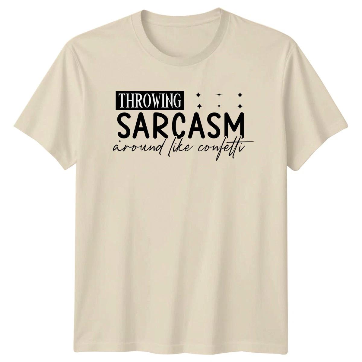 Throwing Sarcasm Around Like Confetti T-Shirt Funny Birthday Gift For Him XXL