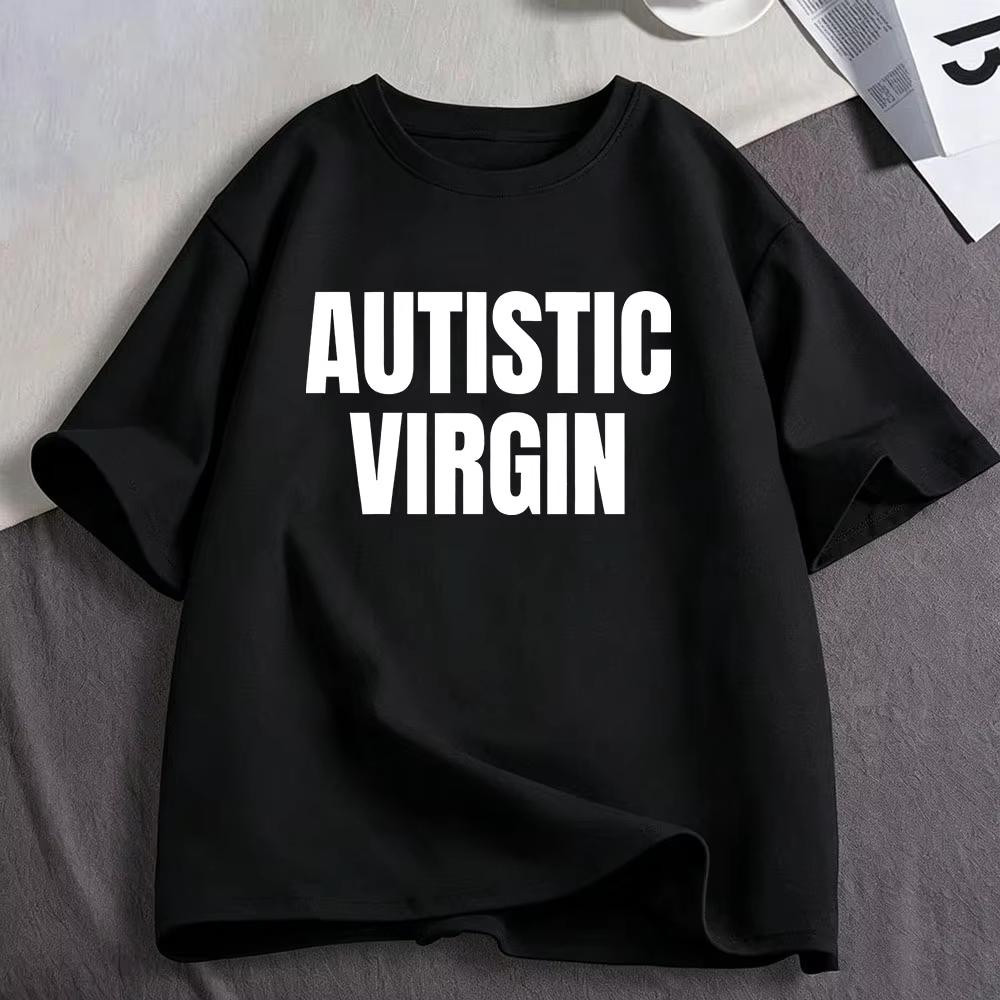 Autistische Jungfrau Lustiges Meme T-Shirts Unisex Unisex Kleidung Lässige Baumwoll-T-Shirts Mode Übergroßes Kurzarm-T-Shirt Streetwear