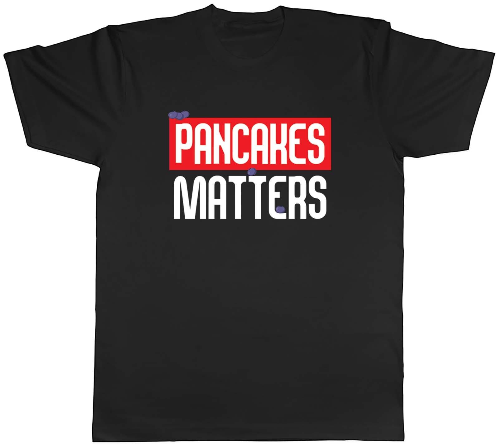 Pancakes Matters Mens Unisex T-Shirt Tee XXXXL