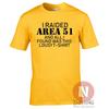 I Raided Area 51 Funny TShirt Ufo Conspiracy Theory Cult Roswell Alien Teeshirt
