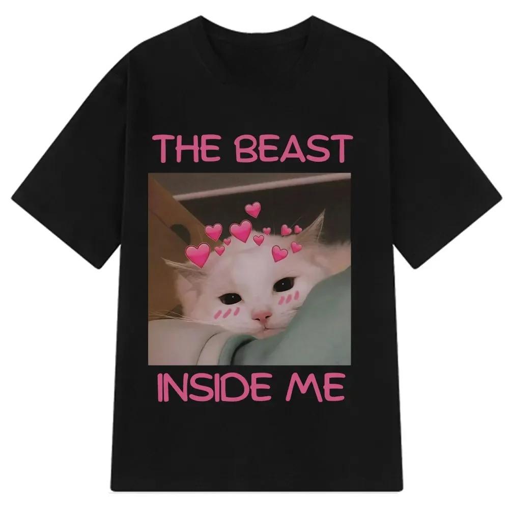 The Beast Inside Me Funny Cat Meme Unisex T-shirt Harajuku Short-sleeved Casual T-shirt Fashion T-shirt Gift for Woman