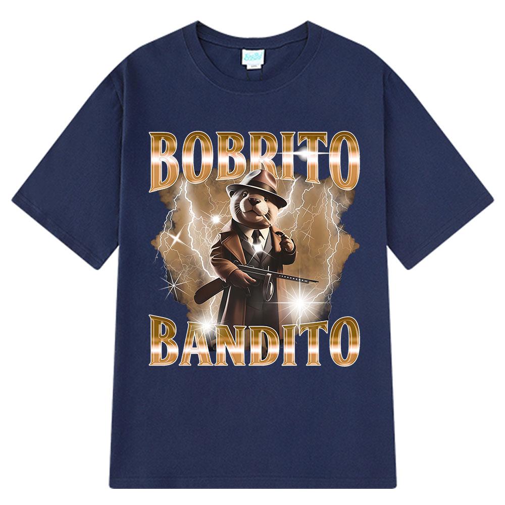Bobrito Bandito Beaver Funny Meme Graphic T-shirt Men Women Clothing Fashion T Shirts Summer 100% Cotton Tops T Shirt Streetwear
