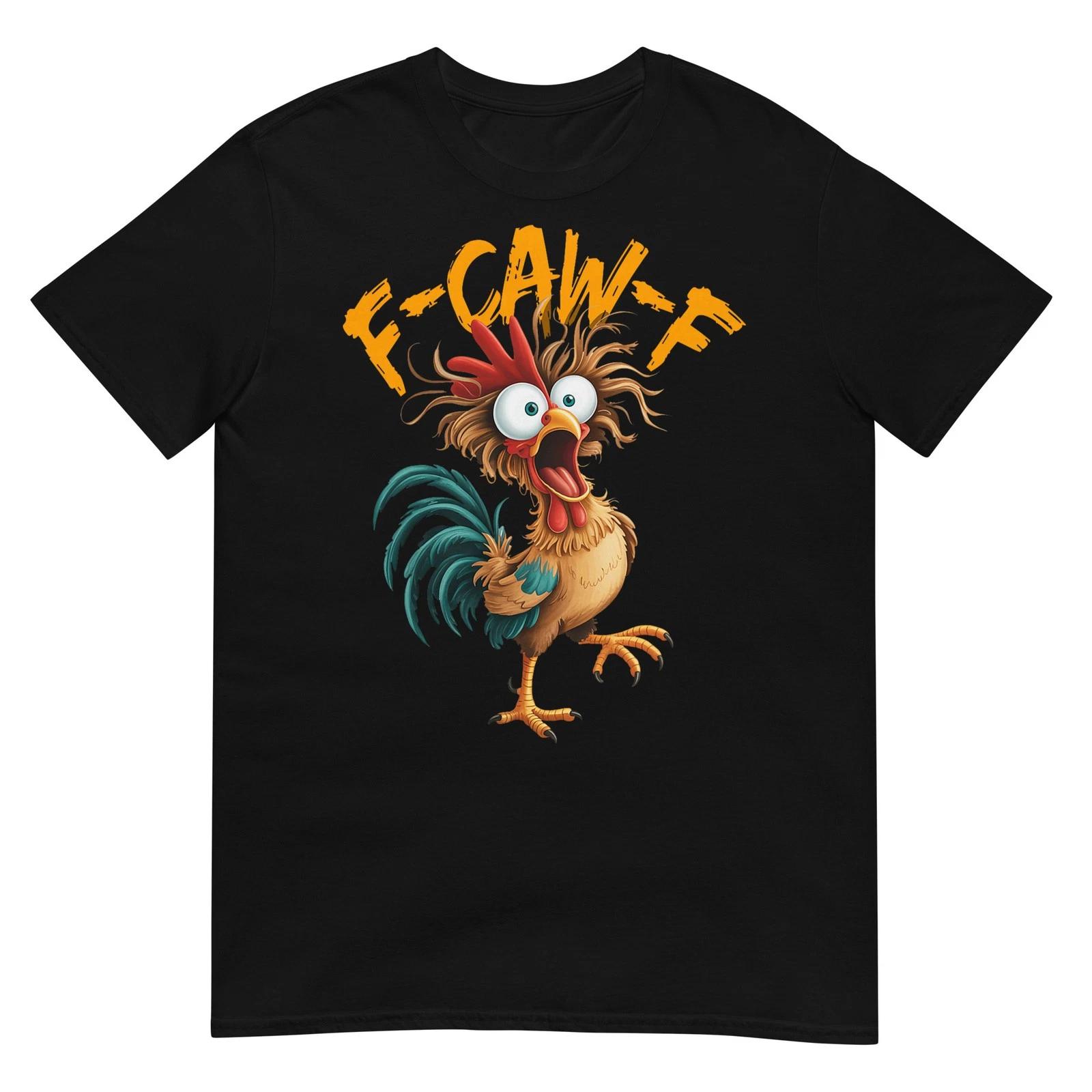 F Caw F Rooster Funny Bird Chicken Whisperer Fawk Men Women T-Shirt 2XL