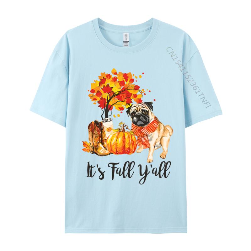 Its Fall Yall Pug Dog Autumn Leaves Tshirt Top Tshirts Tops  Tees Graphic Cotton Family Mens Designer T Shirt