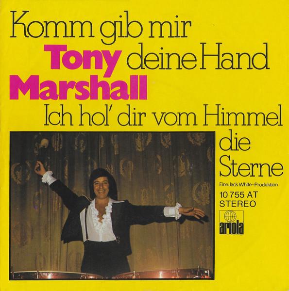 

7inch Record TONY MARSHALL Komm Gib Mir Deine Hand 10755AT ARIOLA 1971 Germany World Music Used