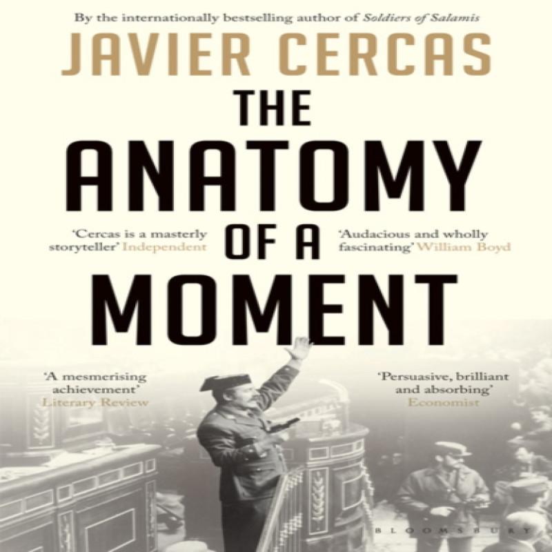 The Anatomy of a Moment by Javier Cercas Paperback Book 9781408822104
