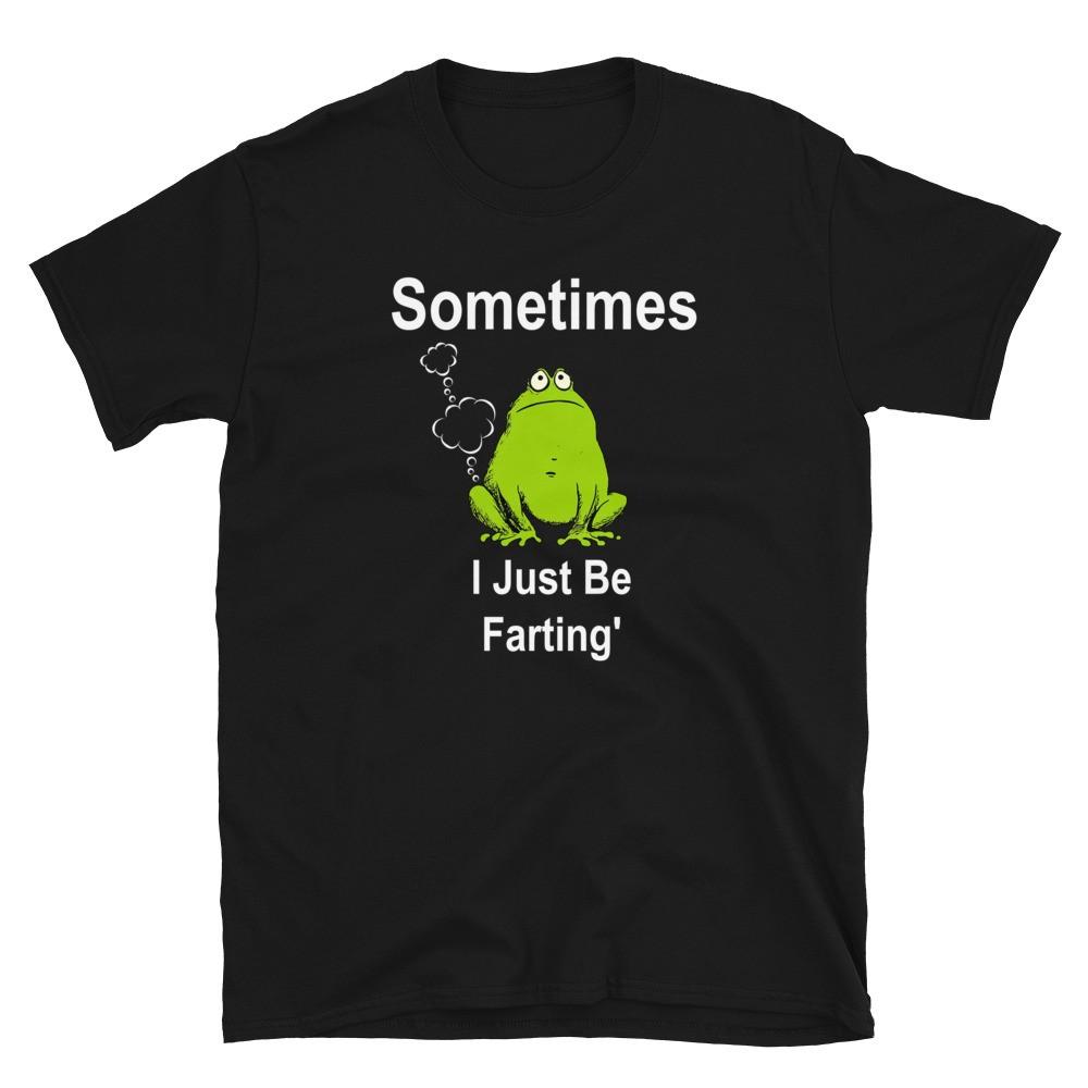 Sometimes I Just Be Farting shirt Funny Frog T Shirt S разноцветный