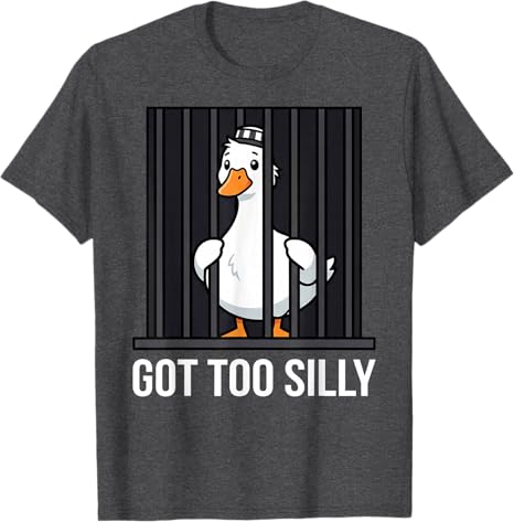 Got To Silly Pun Funny Animal Punny Jail Meme Goose TShirt Y2k Cute Goose Clothes Novelty Gift Short Sleeve Saying Tee Humorous