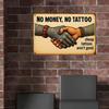 "No Money, No Tattoos" Metal Sign - 30x20cm Retro Wall Art for Tattoo Shops & Bars