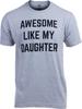 Génial Comme Ma Fille | T-Shirt Drôle, Saying Sarcastique Humour Blague de Papa T-Shirt pour Père Grand-Père Papa