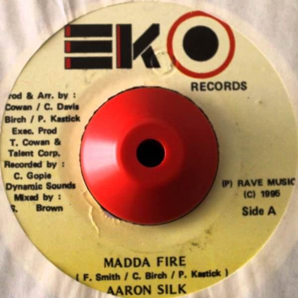 

7inch Record AARON SILK - Madda Fire NONE EKO Records 1995 Jamaica Reggae, Ska & Dub Used