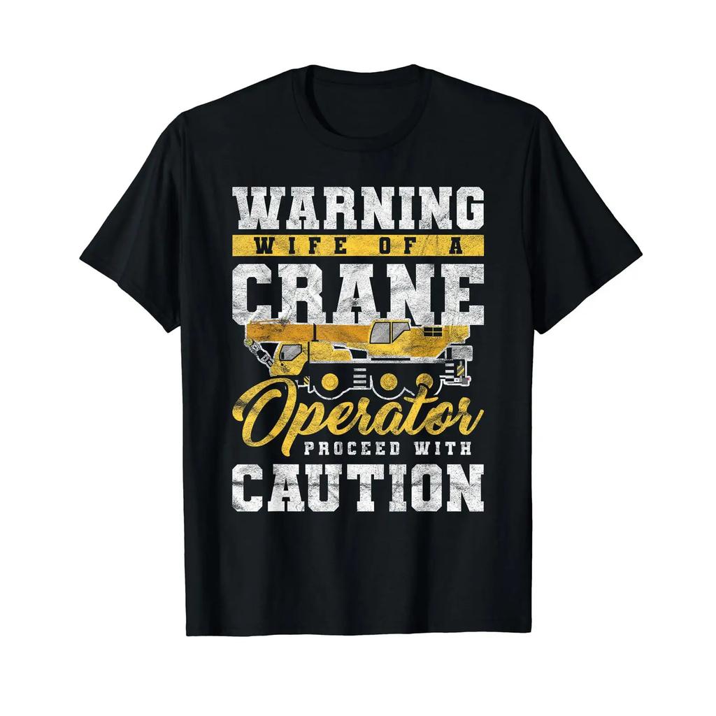 Kranfhrer Kranfahrer Wife Of A Crane Operator T Shirt Vintage Designer Clothes Homme Stylish Graphic Comfortable Soft
