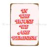 We Are Feminism Metal Sign Plaques Kitchen Party Home Customized Poster Tin Sign Poster