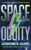 Space Oddity by Catherynne M. Valente Paperback Book 9781472160010