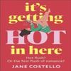 Its Getting Hot In Here by Jane Costello Paperback Book 9781399739344