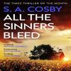 All The Sinners Bleed by S. A. Cosby Paperback Book 9781472299154