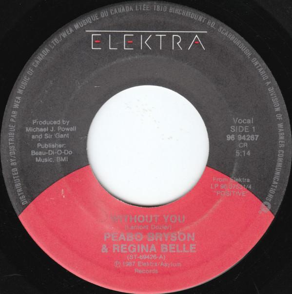 

7inch Record PEABO BRYSON REGINA BELLE Without You 9694267 ELEKTRA 1987 Canada SoulFunk Used
