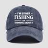 Fishing Thinking About It Baseball Cap Washed Cotton Adjustable Outdoor Sun Protection Unisex Hat