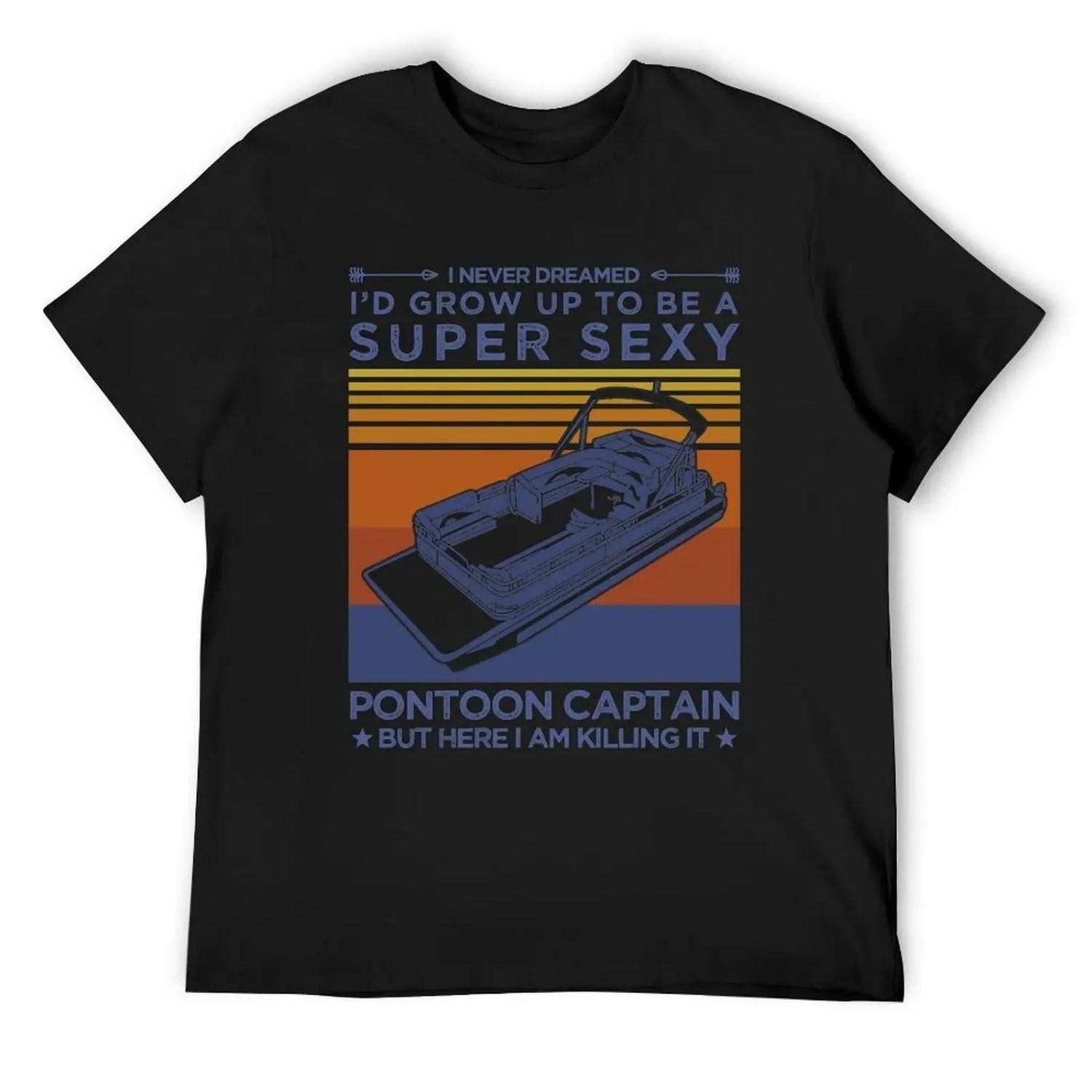 

Retro I Never Dreamed I d Grow Up to be a Pontoon Captain T-Shirt T-shirts man summer 2025 t shirts for men graphic XXXXXL чорний
