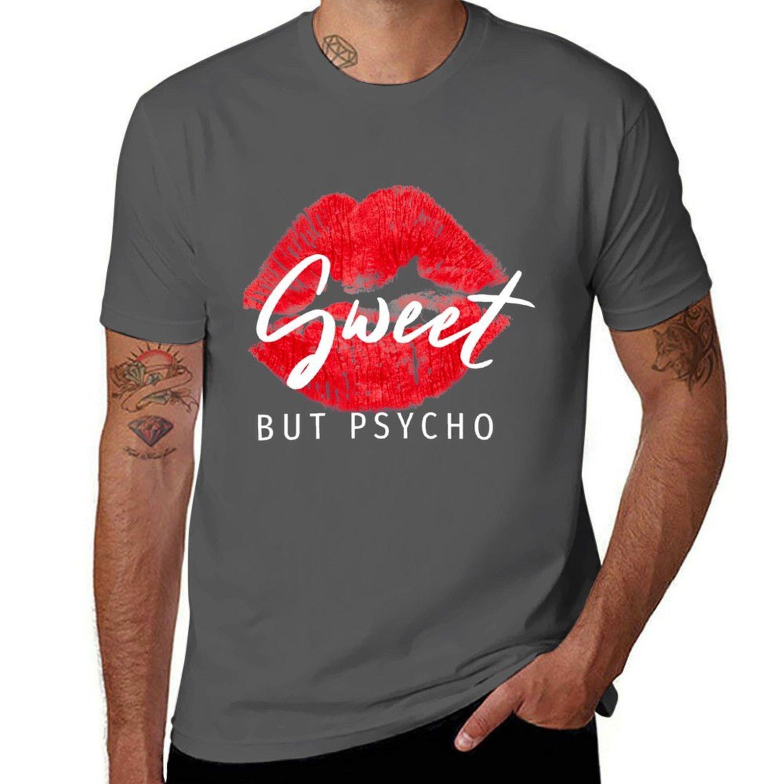 

Sweet But Psycho T-Shirt man t shirt cotton funny t shirts man t shirts for man cotton soft T-Shirt 4XL