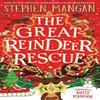 The Great Reindeer Rescue by Stephen Mangan Paperback Book 9780702330858