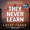They Never Learn by Layne Fargo Paperback Book 9781529967760