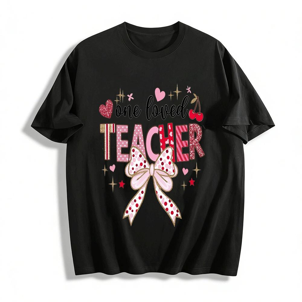 Valentine s Day One Loved Teacher Print Casual Top Pure cotton T-shirt XXS