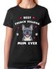 Melhor Mãe de Bulldog Francês de Sempre T-Shirt Feminina Presente para Cão Amante de Animais de Estimação Camiseta de Mãe